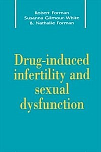 Drug-Induced Infertility and Sexual Dysfunction (Hardcover)