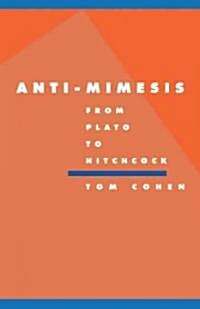 Anti-Mimesis from Plato to Hitchcock (Paperback)