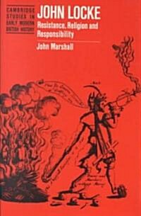 John Locke : Resistance, Religion and Responsibility (Paperback)