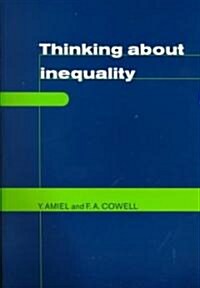 Thinking about Inequality : Personal Judgment and Income Distributions (Paperback)