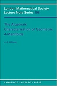 The Algebraic Characterization of Geometric 4-Manifolds (Paperback)