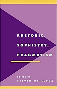 Rhetoric, Sophistry, Pragmatism (Paperback)
