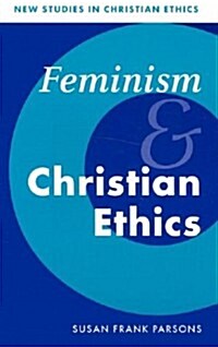 Feminism and Christian Ethics (Paperback)