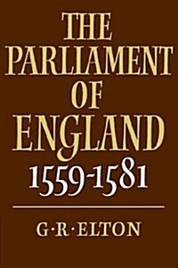 The Parliament of England, 1559–1581 (Paperback)