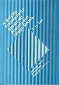 A Unifying Framework for Structured Analysis and Design Models : An Approach Using Initial Algebra Semantics and Category Theory (Hardcover)