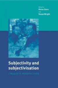 Subjectivity and subjectivisation : linguistic perspectives