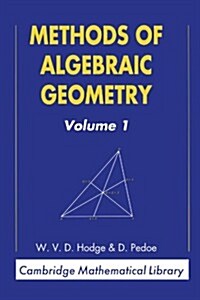 Methods of Algebraic Geometry: Volume 1 (Paperback)