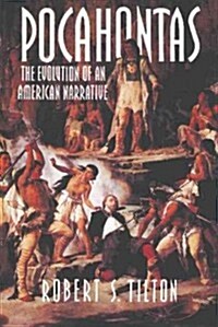 Pocahontas : The Evolution of an American Narrative (Paperback)