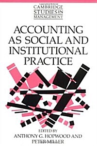 Accounting as Social and Institutional Practice (Paperback)