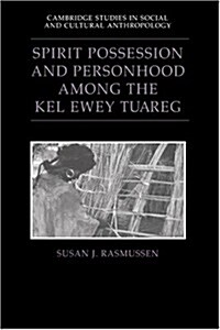 Spirit Possession and Personhood among the Kel Ewey Tuareg (Hardcover)