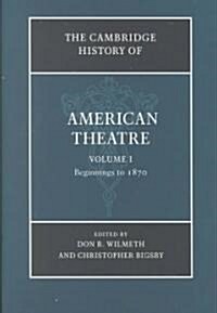 The Cambridge History of American Theatre (Hardcover)