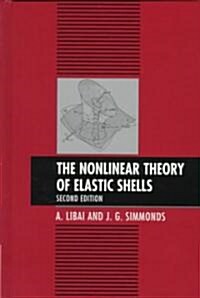 The Nonlinear Theory of Elastic Shells (Hardcover, 2 Revised edition)