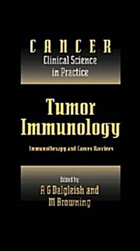 Tumor Immunology : Immunotherapy and Cancer Vaccines (Hardcover)