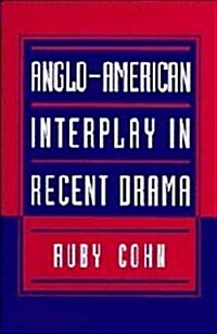 Anglo-American Interplay in Recent Drama (Hardcover)