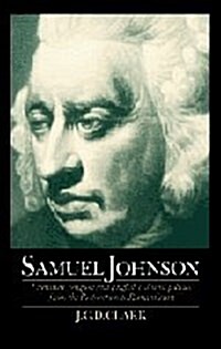 Samuel Johnson : Literature, Religion and English Cultural Politics from the Restoration to Romanticism (Hardcover)