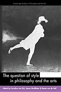 The Question of Style in Philosophy and the Arts (Hardcover)