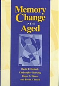 Memory Change in the Aged (Hardcover)