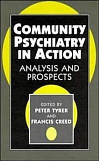 Community Psychiatry in Action : Analysis and Prospects (Hardcover)