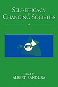 Self-Efficacy in Changing Societies (Hardcover)