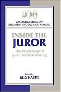 Inside the Juror : The Psychology of Juror Decision Making (Paperback)