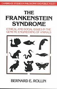 The Frankenstein Syndrome : Ethical and Social Issues in the Genetic Engineering of Animals (Paperback)