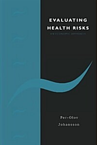 Evaluating Health Risks : An Economic Approach (Paperback)