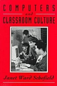 Computers and Classroom Culture (Paperback)