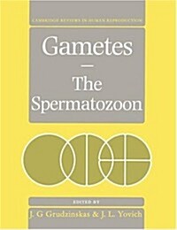 Gametes - The Spermatozoon (Paperback)