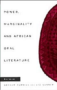 Power, Marginality and African Oral Literature (Hardcover)