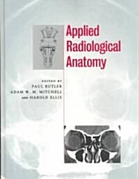 Applied Radiological Anatomy (Hardcover)