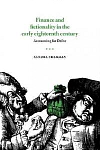 Finance and Fictionality in the Early Eighteenth Century : Accounting for Defoe (Hardcover)