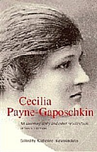 Cecilia Payne-Gaposchkin : An Autobiography and Other Recollections (Hardcover, 2 Revised edition)