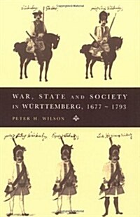 War, State and Society in Wurttemberg, 1677–1793 (Paperback)