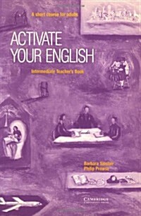 Activate Your English Intermediate Teachers Book: A Short Course for Adults (Paperback)