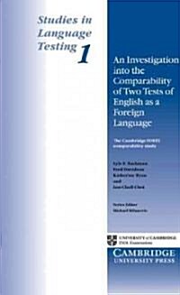 An Investigation into the Comparability of Two Tests of English as a Foreign Language (Paperback)