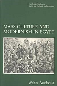 Mass Culture and Modernism in Egypt (Paperback)