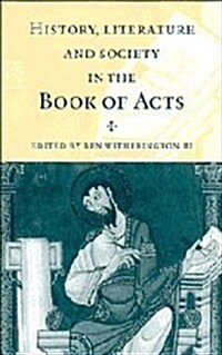 History, Literature, and Society in the Book of Acts (Hardcover)
