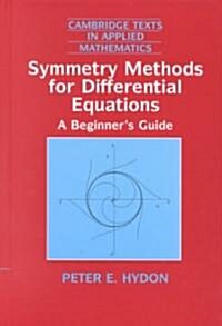Symmetry Methods for Differential Equations : A Beginners Guide (Hardcover)