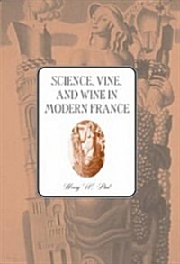 Science, Vine and Wine in Modern France (Hardcover)
