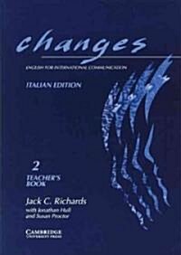 Changes 2 Teachers Book Italian Edition: English for International Communication (Paperback, Teacher)
