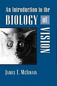 An Introduction to the Biology of Vision (Paperback)