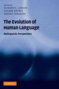 The evolution of human language : biolinguistic perspectives