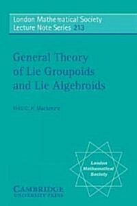 General Theory of Lie Groupoids and Lie Algebroids (Paperback)