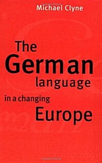The German Language in a Changing Europe (Paperback)