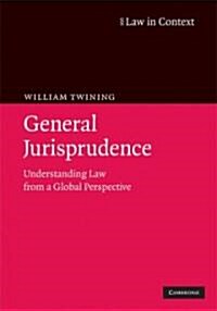 General Jurisprudence : Understanding Law from a Global Perspective (Hardcover)