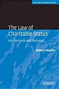 The Law of Charitable Status : Maintenance and Removal (Hardcover)