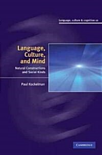 Language, Culture, and Mind : Natural Constructions and Social Kinds (Hardcover)
