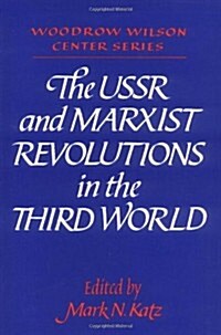 The USSR and Marxist Revolutions in the Third World (Hardcover)