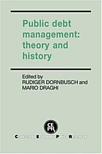 Public Debt Management : Theory and History (Hardcover)