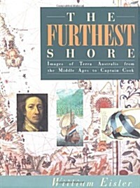 The Furthest Shore : Images of Terra Australis from the Middle Ages to Captain Cook (Hardcover)